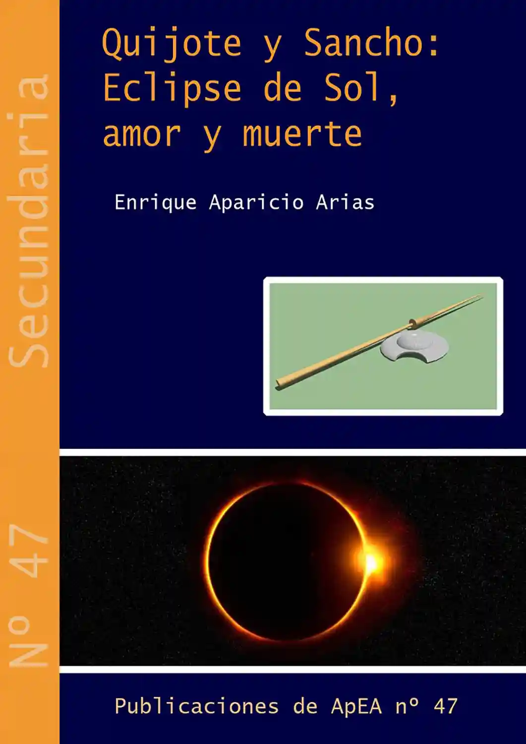 Quijote y Sancho Eclipse de Sol, Amor y Muerte